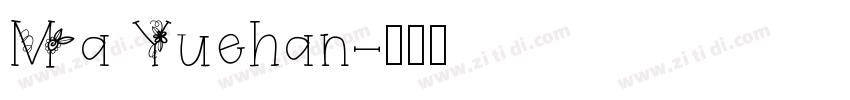 Ma Yuehan字体转换